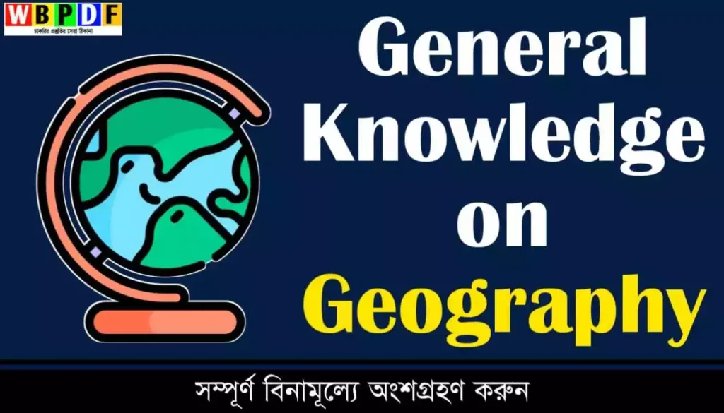 General Knowledge on Geography